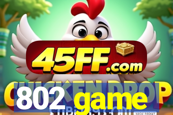 802 game